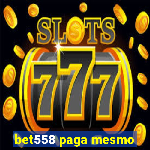 bet558 paga mesmo